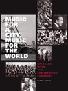 Music for a City, Music for the World (eBook): 100 Years with the San Francisco Symphony